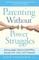 Parenting Without Power Struggles