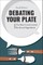 Debating Your Plate