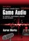 Aaron Marks' Complete Guide to Game Audio