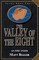 The Valley of the Eight