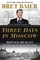 Three Days in Moscow