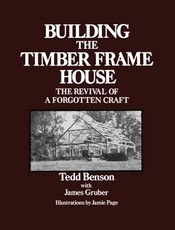 Building the Timber Frame House Building the Timber Frame House