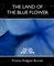 The Land of the Blue Flower (New Edition)