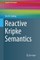 Reactive Kripke Semantics