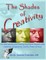 The Shades of Creativity