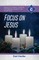 Focus on Jesus!