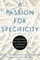 A Passion for Specificity