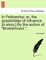 In Fellowship; Or, the Possibilities of Influence. [A Story.] by the Author of "Brotherhood.."