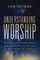 Understanding Worship
