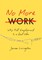 No More Work