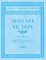 Mass Via Victrix - In F Minor - Music Arranged for Soli, Chorus, Orchestra and Organ - Op.173