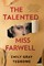 Tedrowe, E: Talented Miss Farwell