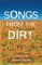 Songs from the Dirt
