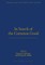 In Search of the Common Good