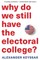 Why Do We Still Have the Electoral College?
