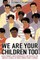 We Are Your Children Too
