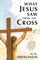 What Jesus Saw from the Cross (Revised)