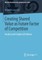 Creating Shared Value as Future Factor of Competition