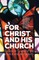 For Christ and His Church
