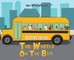 The Wheels on the Bus