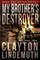 My Brother's Destroyer