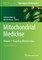 Mitochondrial Medicine
