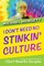 I Don't Need No Stinkin' Culture