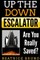 Up The Down Escalator