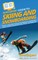 HowExpert Guide to Skiing and Snowboarding
