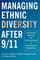 Managing Ethnic Diversity after 9/11