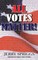 All Votes Matter!
