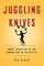 Juggling with Knives
