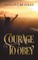 Courage To Obey