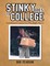 Stinky Goes to College: And Doesn't Leave for Fifty Eight Years!