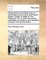 Observations on the Florid Song; Or, Sentiments on the Ancient and Modern Singers. Written in Italian by Pier. Francesco Tosi, to Which Are Added, Explanatory Annotations, and Examples in Musick the Second Edition.
