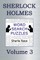 Sherlock Holmes Word Search Puzzles Volume 3
