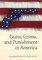 Guns, Crime, and Punishment in America