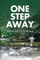 One Step Away