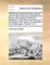 The Roman history from the removal of the imperial seat by Constantine the Great, to the taking of Rome by Odoacerk, of the Heruli. And the ruin of the empire in the west