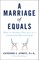 A Marriage of Equals