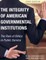 The Integrity of American Governmental Institutions