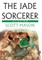 The Jade Sorcerer