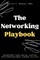 The Networking Playbook