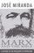 Miranda, J: Marx and the Bible