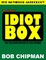 Moviebob's Idiot Box: The Television Writing of Bob Chipman
