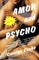 Amor and Psycho