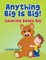 Anything Big Is Big!