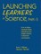 Launching Learners in Science, Prek-5