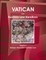 Vatican City Business Law Handbook Volume 1 Strategic Information and Basic Laws