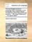 The Royal English Grammar, Containing What Is Necessary to the Knowledge of the English Tongue, ... to Which Are Added, Lessons for Boys at School, ... by James Greenwood, ... the Eighth Edition.